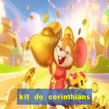 kit do corinthians dls 22